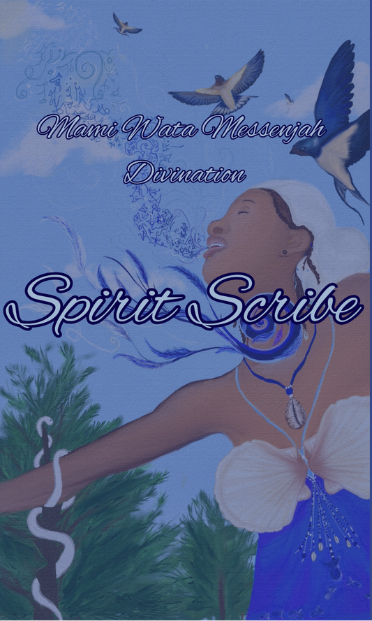 Spirit Scribe - Mami Wata Messenjah Divination